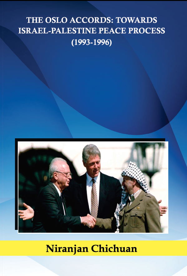 The Oslo Accords: Towards ISRAEL-PALESTINE Peace Process