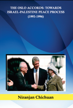 The Oslo Accords: Towards ISRAEL-PALESTINE Peace Process