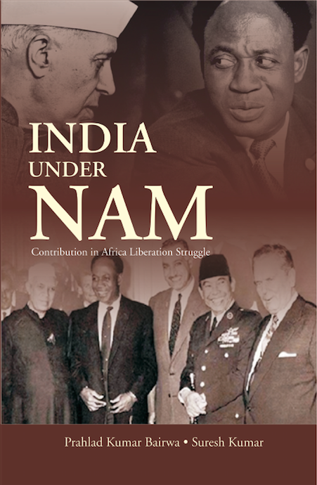 India Under NAM : Contribution in Africa Liberation Struggle